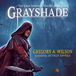 grayshade audiobook, written by Gregory A. Wilson, narrated by Tren Sparks.